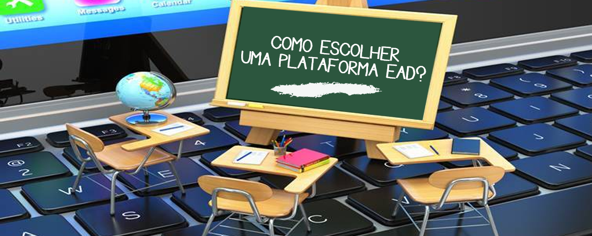 Procurando uma plataforma Ead? Vamos te dar dicas de como escolher a sua.